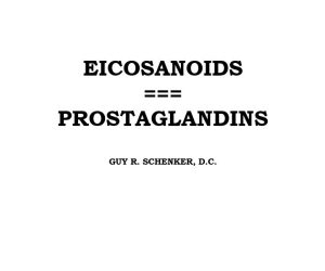 Eicosanoids === Prostaglandins